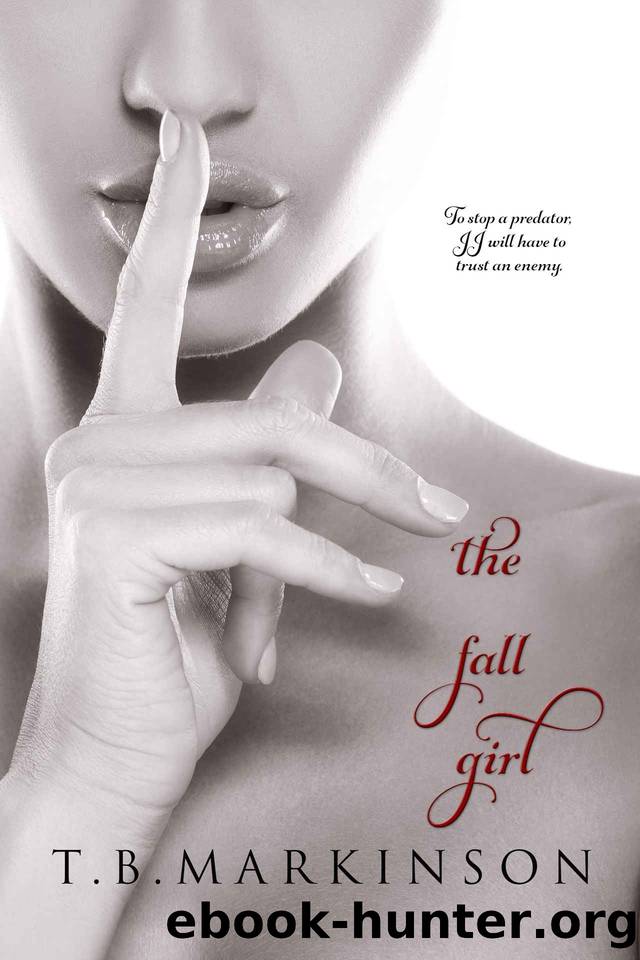 The Fall Girl by T.B. Markinson