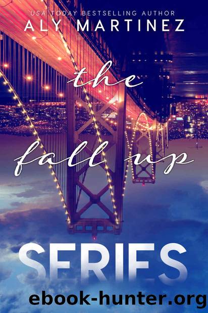 The Fall Up Series_Aly Martinez by Martinez Aly