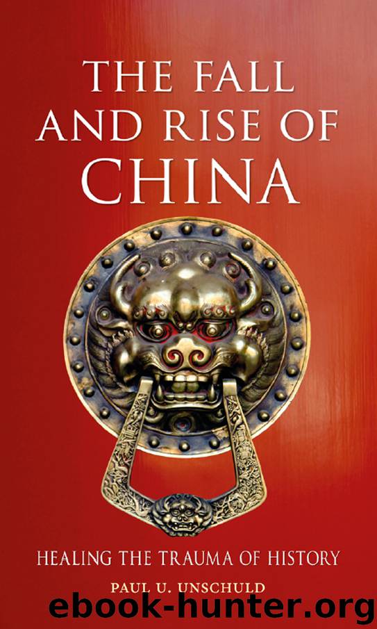 The Fall and Rise of China by Paul U. Unschuld