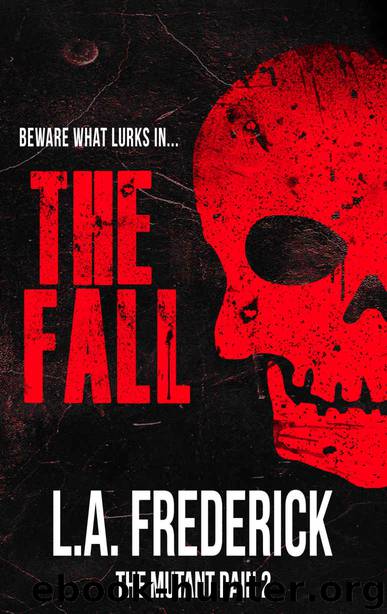 The Fall by L A Frederick