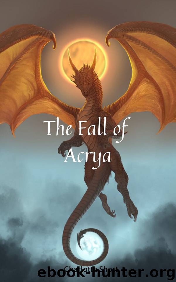 The Fall of Acrya by Charlotte Short