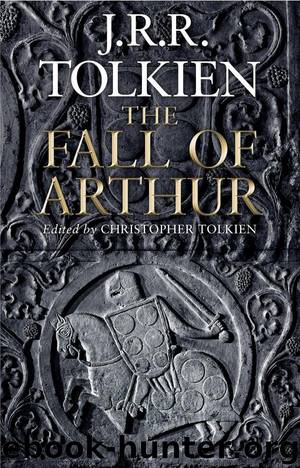 The Fall of Arthur by J. R. R. Tolkien