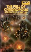 The Fall of Chronopolis by Barrington Bayley