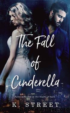 The Fall of Cinderella by K. Street