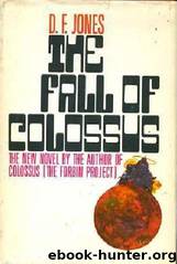 The Fall of Colossus by D. F. Jones