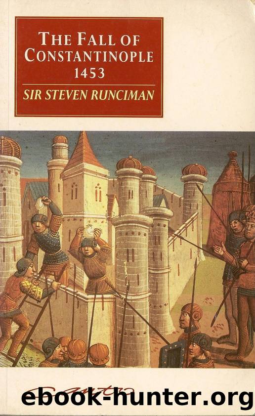 The Fall of Constantinople 1453 by Runciman