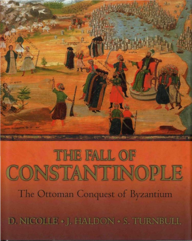 The Fall of Constantinople The Ottoman Conquest of Byzantium by Unknown