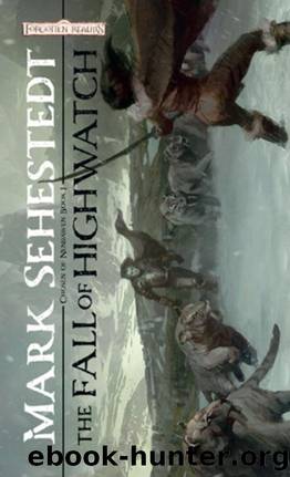 The Fall of Highwatch (Chosen of Nendawen) by Mark Sehestedt