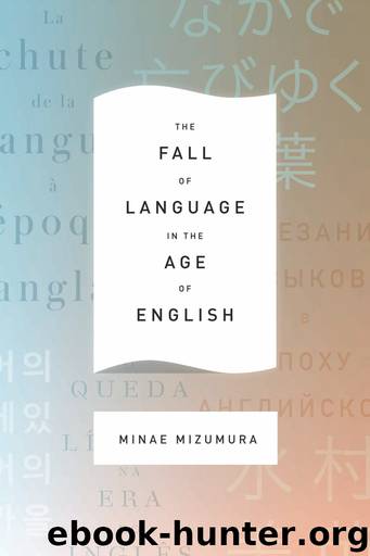 The Fall of Language in the Age of English by Yoshihara Mari Carpenter Juliet Winters Mizumura Minae