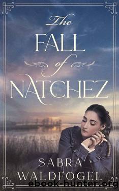 The Fall of Natchez by Sabra Waldfogel