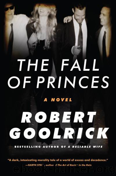 The Fall of Princes by Goolrick Robert