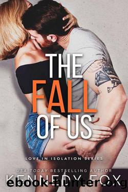 The Fall of Us (Love in Isolation Book 5) by Kennedy Fox