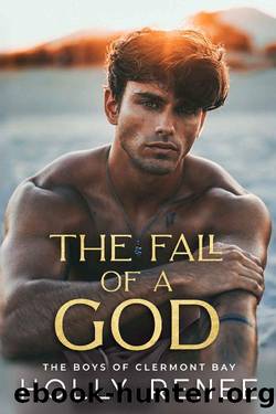 The Fall of a God : An Enemies to Lovers High School Romance (The Boys of Clermont Bay Book 2) by Holly Renee