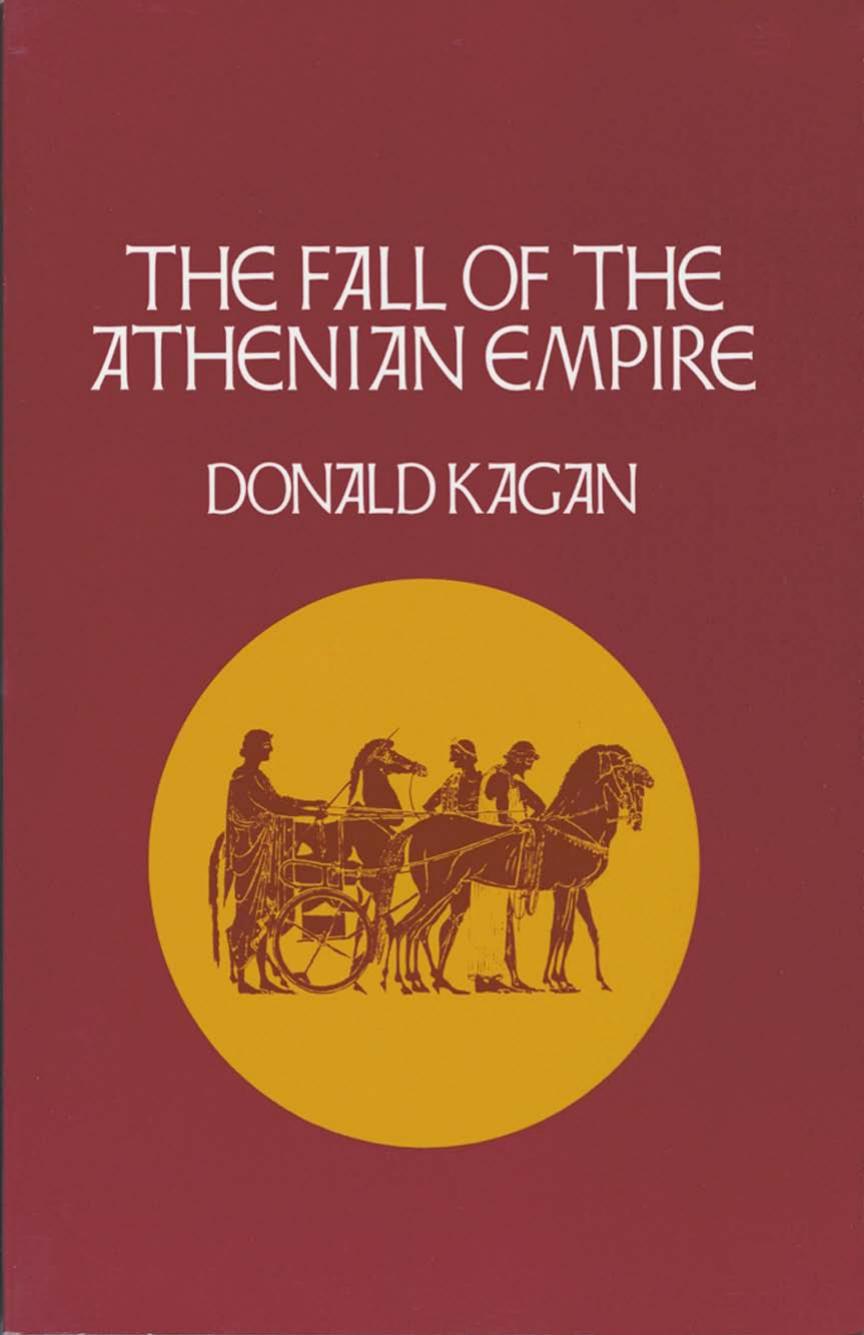 The Fall of the Athenian Empire by Donald Kagan