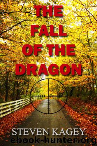 The Fall of the Dragon: An Apocalyptic Survival Series by Steven Kagey