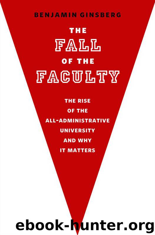 The Fall of the Faculty by Ginsberg Benjamin