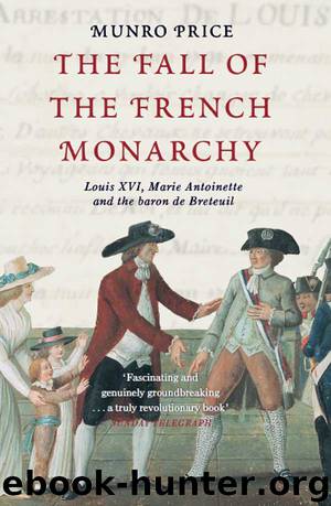 The Fall of the French Monarchy by Munro Price