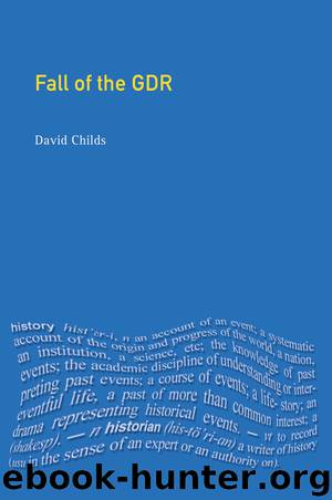 The Fall of the GDR by Childs David