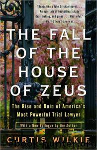 The Fall of the House of Zeus by Curtis Wilkie