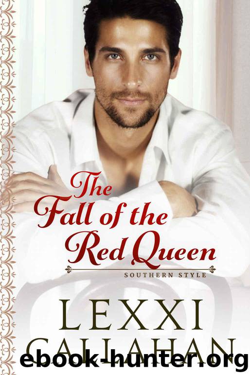 The Fall of the Red Queen (Self Made Men...Southern Style Book 3) by Callahan Lexxi
