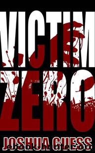 The Fall: Victim Zero by Joshua Guess