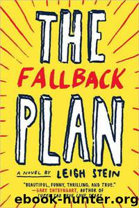 The Fallback Plan by Leigh Stein