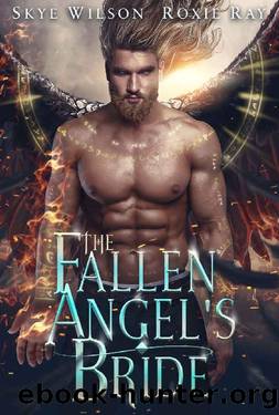 The Fallen Angel's Bride (Married To The Devil Book 5) by Roxie Ray & Skye Wilson