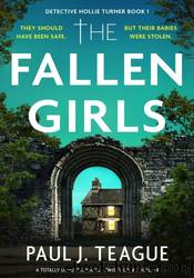 The Fallen Girls by Paul J. Teague
