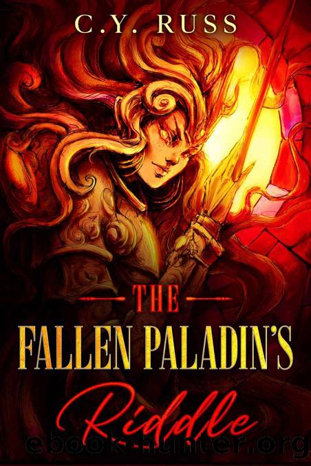 The Fallen Paladin's Riddle by C. Y. Russ