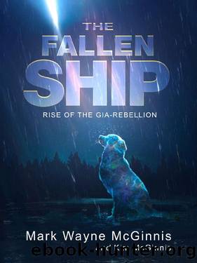 The Fallen Ship: Rise of the Gia Rebellion by Mark Wayne McGinnis & Kim McGinnis