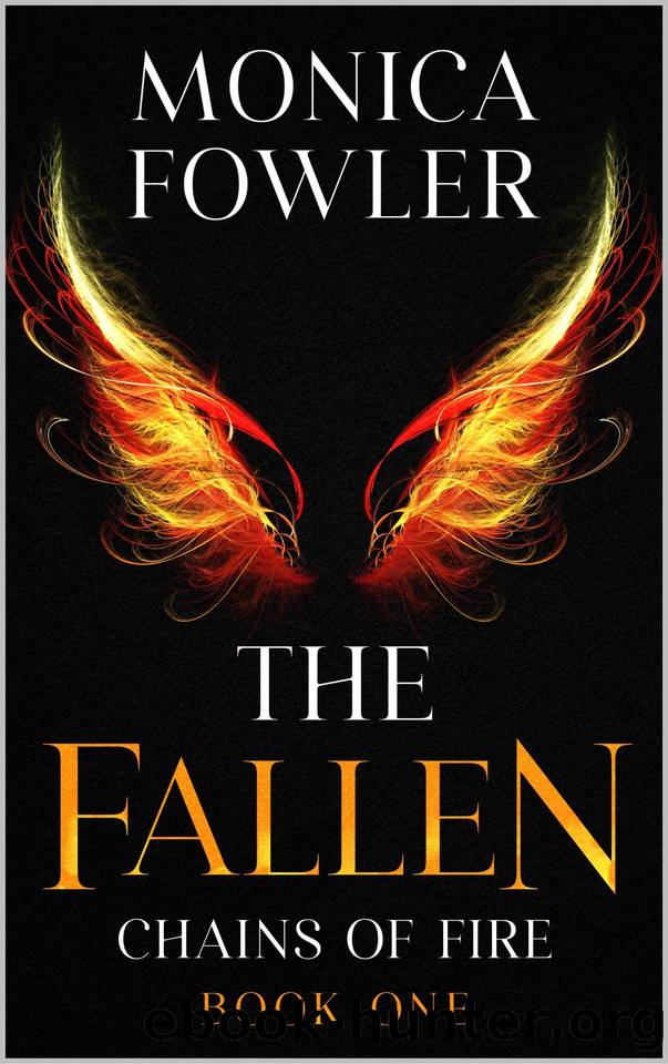 The Fallen: Chains of Fire by Fowler Monica