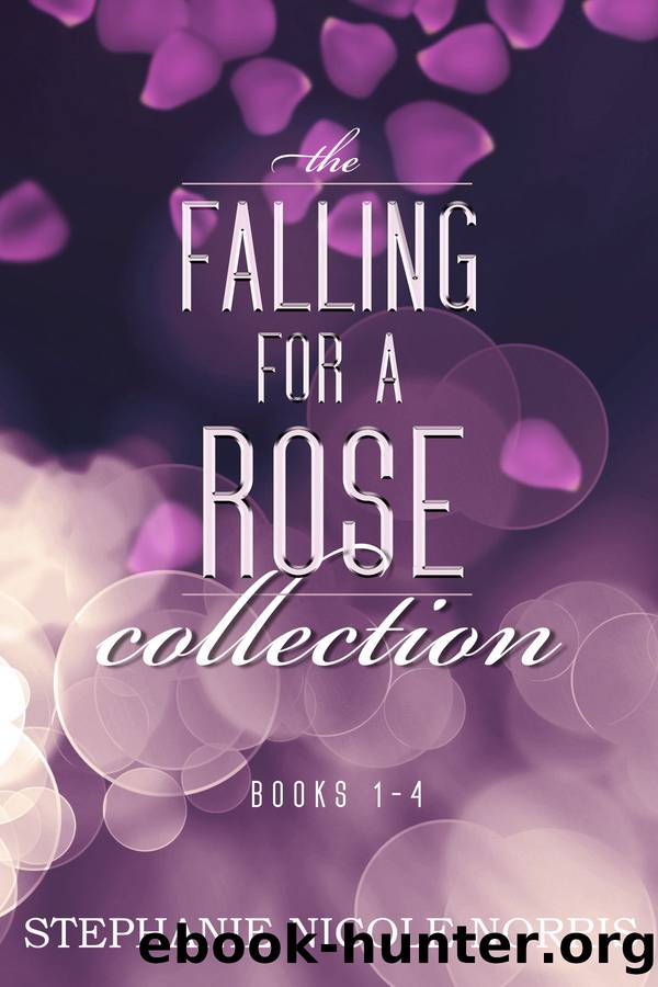 The Falling For a Rose Collection by Stephanie Nicole Norris