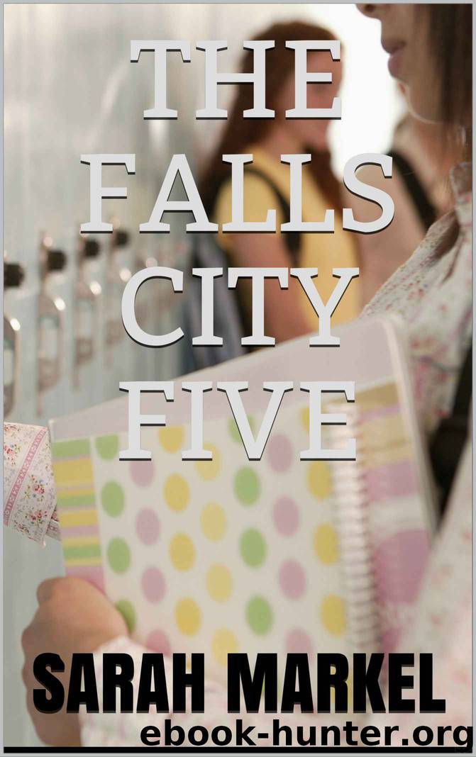 The Falls City Five by Sarah Markel