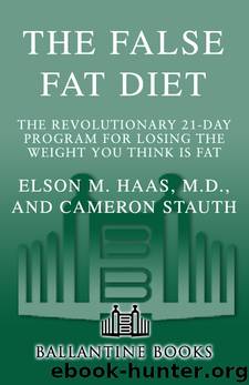 The False Fat Diet by Elson Haas M.D