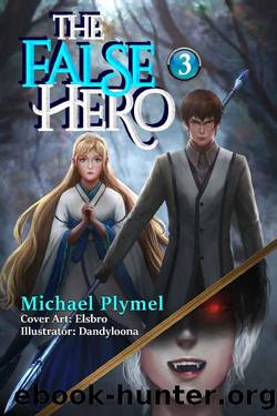 The False Hero, Volume 3 by Michael Plymel