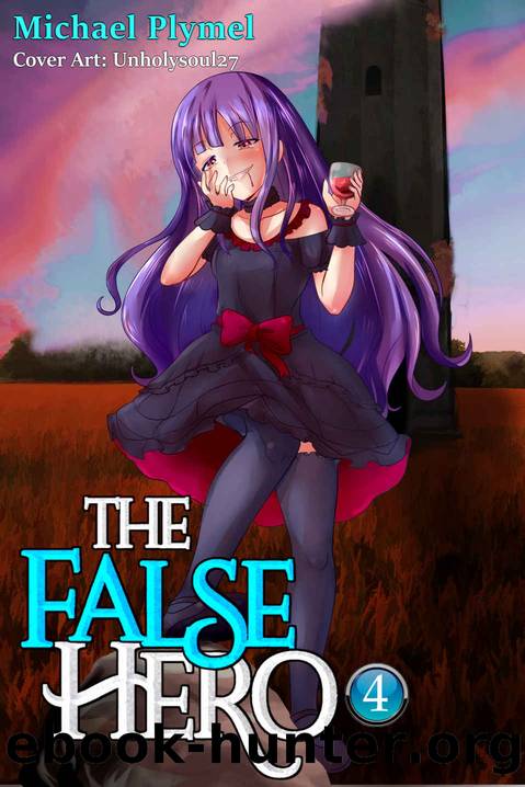 The False Hero, Volume 4 by Michael Plymel