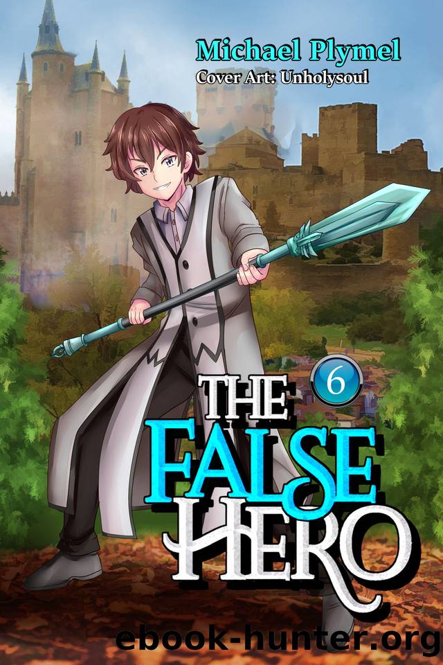 The False Hero, Volume 6 by Michael Plymel