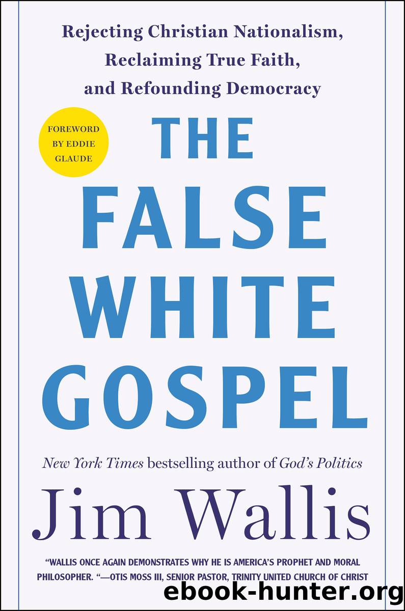 The False White Gospel by Jim Wallis