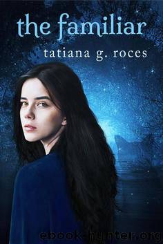 The Familiar by Tatiana G. Roces