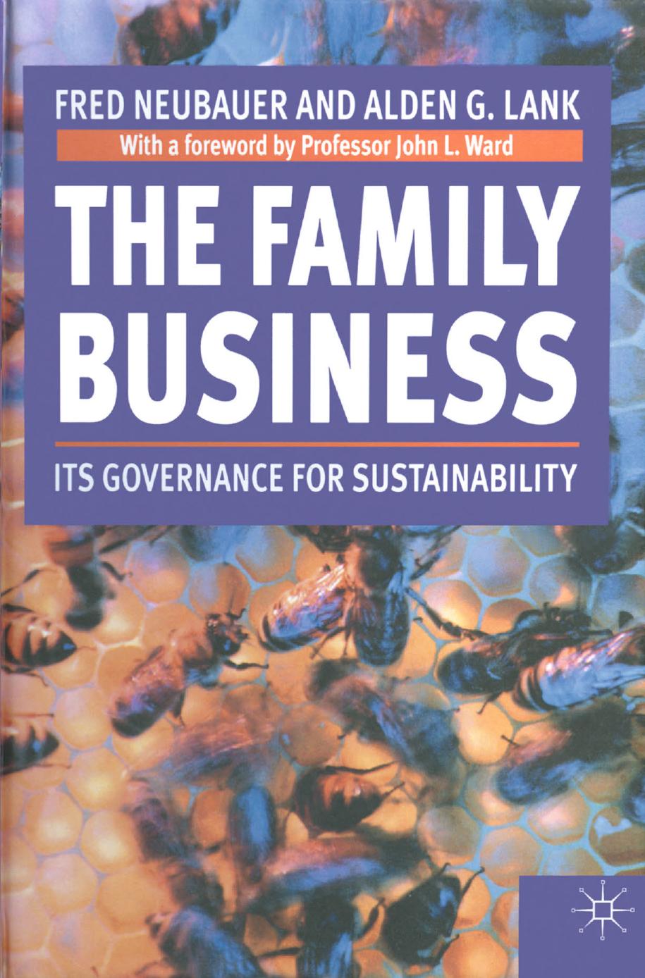 The Family Business: Its Governance for Sustainability by Fred Neubauer Alden G. Lank (auth.)