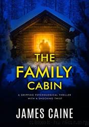 The Family Cabin by James Caine