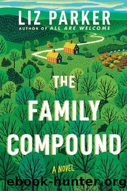The Family Compound: A Novel by Liz Parker