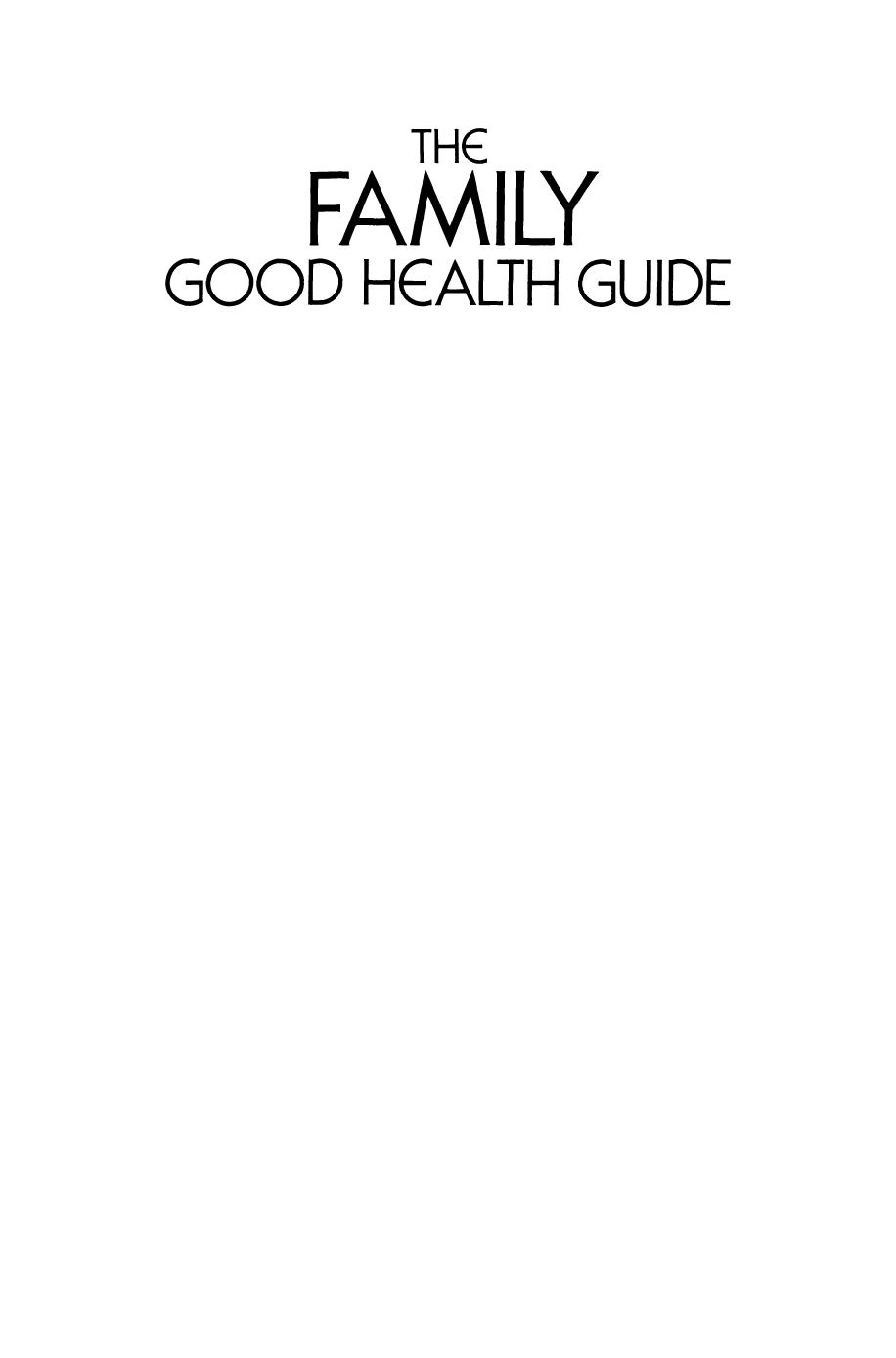 The Family Good Health Guide: Common Sense on Common Health Problems by Dr John Fry Dr Alistair Moulds Dr Gillian Strube Dr Eric Gambrill (auth.)