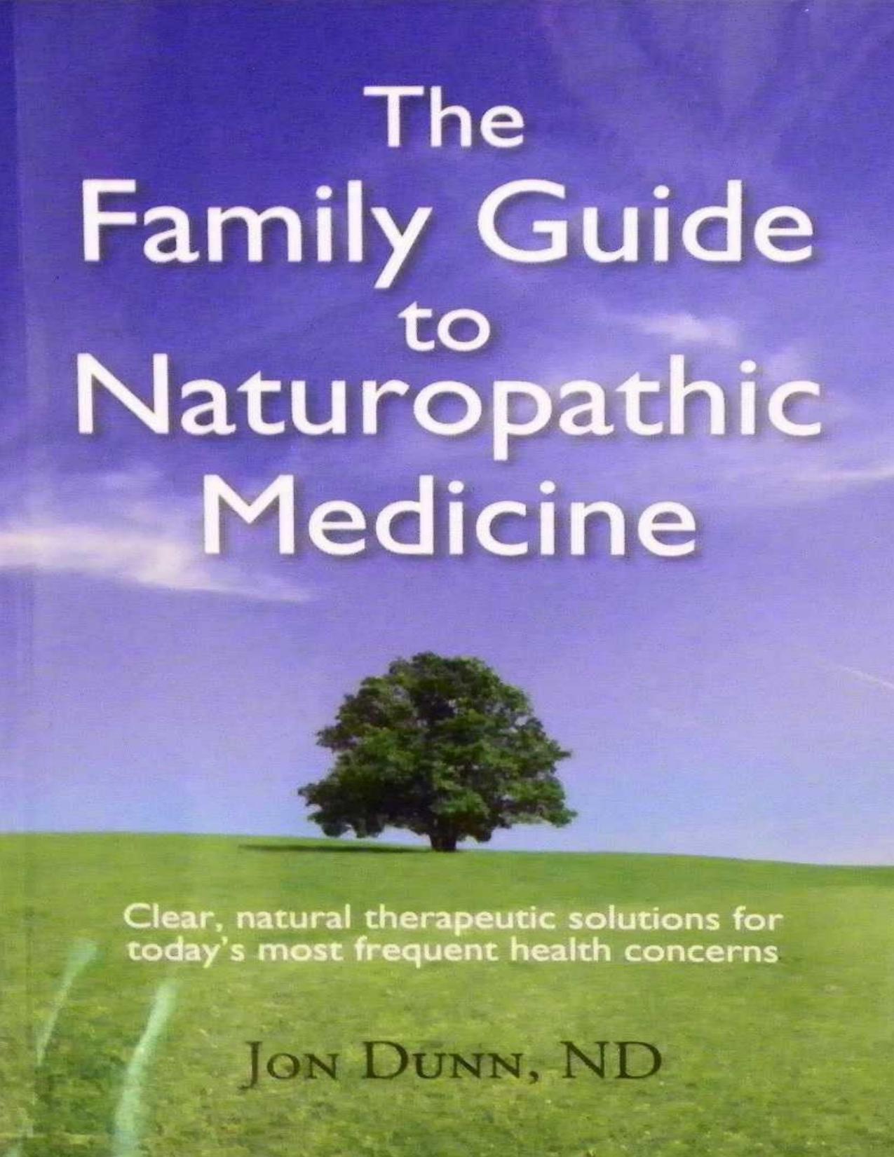 The Family Guide to Naturopathic Medicine by Dr Jon Dunn