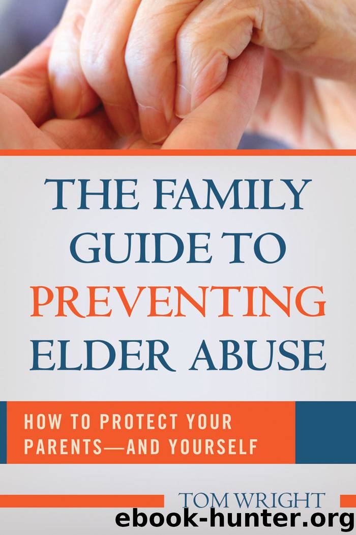 The Family Guide to Preventing Elder Abuse by Thomas Lee Wright