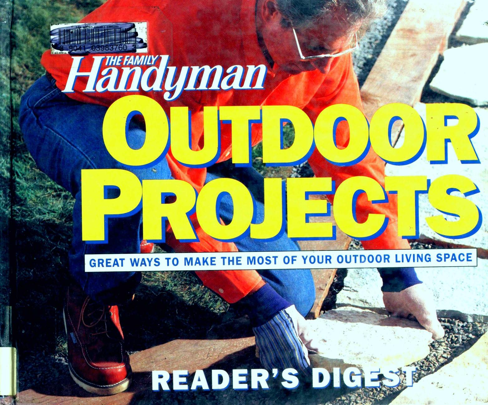 The Family Handyman Outdoor Projects: Over 20 Projects for Improving Your Outdoor Living Space by Unknow