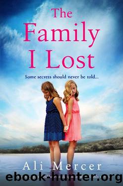 The Family I Lost: A totally gripping and heartbreaking novel about family secrets by Ali Mercer