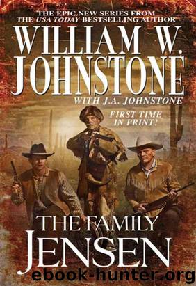 The Family Jensen by William W. Johnstone; J. A. Johnstone