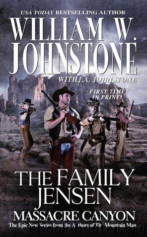 The Family Jensen: Massacre Canyon by Johnstone William W. & Johnstone J.A