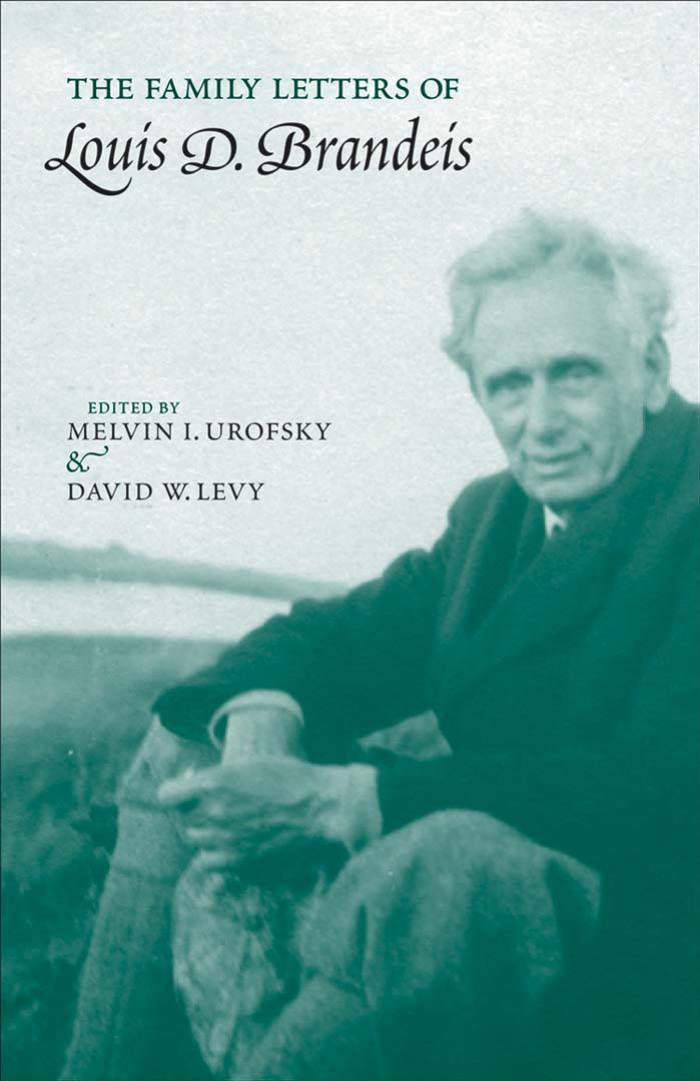 The Family Letters of Louis D. Brandeis by Louis D. Brandeis David W. Levy